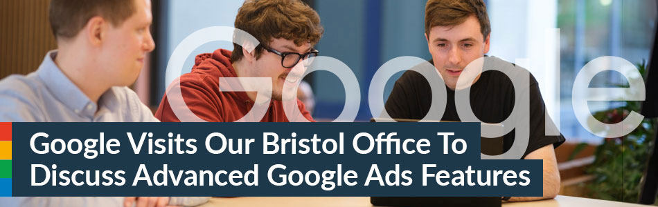 Digital Team Receives a Visit from Google to Discuss Advanced Google Ads Features