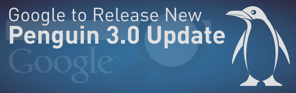 Google to Release New Penguin 3.0 Update with Faster Refreshes?