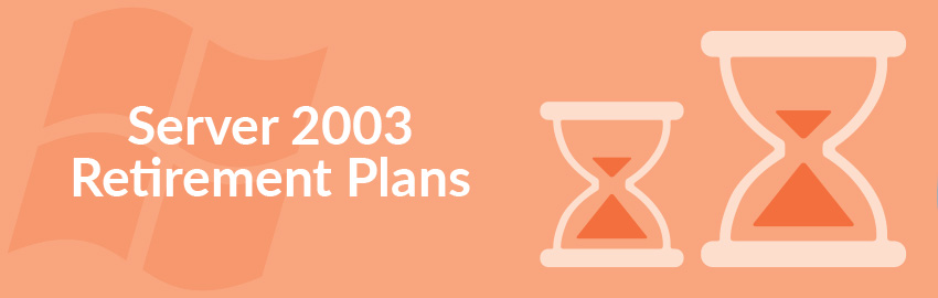 Server 2003 Retirement Plans